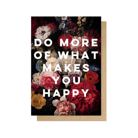Do More of What Makes You Happy Greetings Card - Sprouts of Bristol